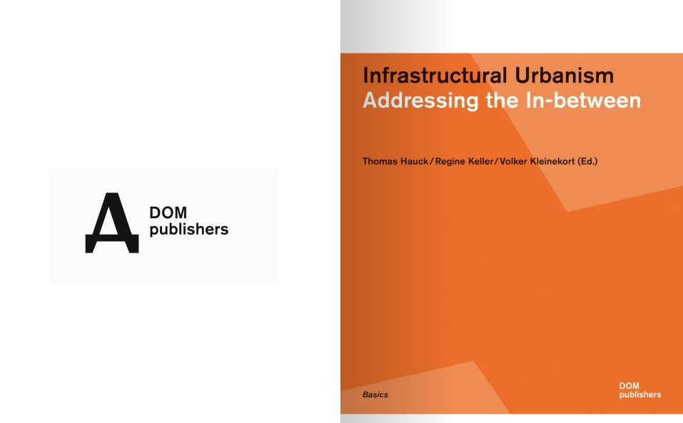 Infrastructural Urbanism: Addressing the In-between