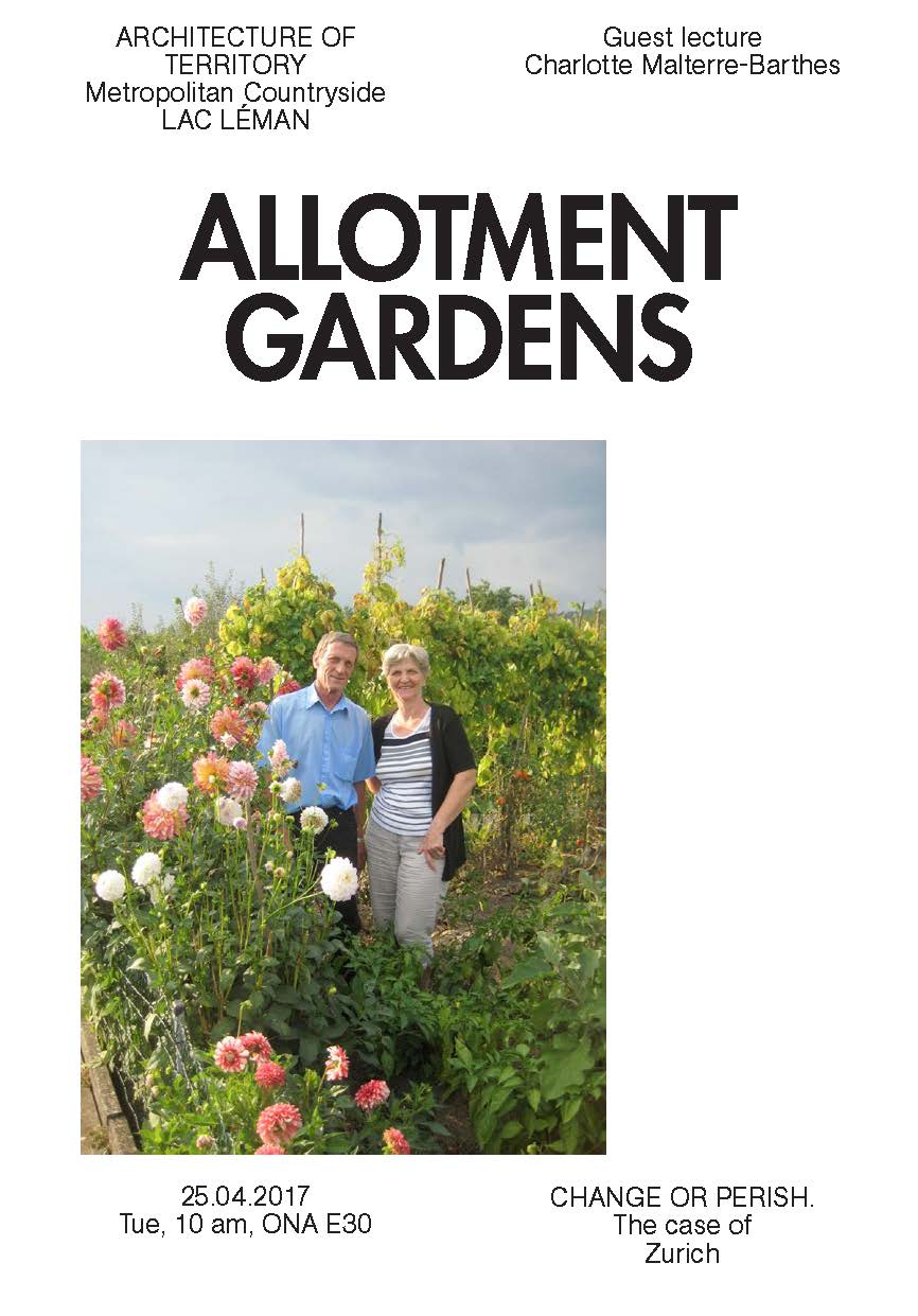 Lecture on “Allotment Gardens of Zurich” at the Chair ‘Architecture of Territory’, ETHZ