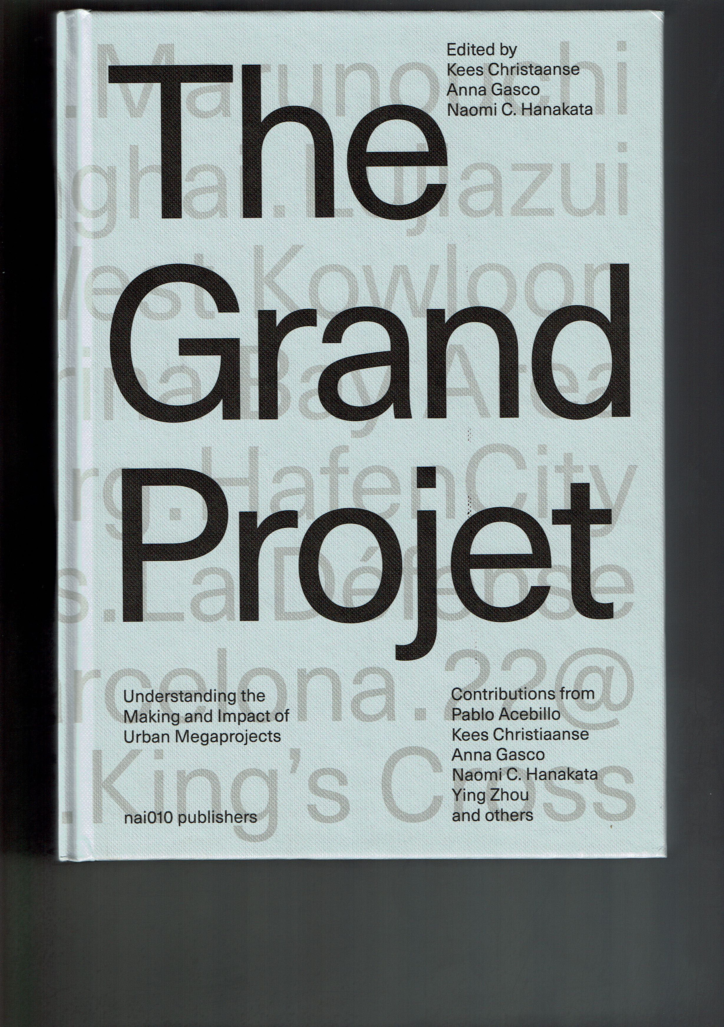 Noboru Kawagishi contributed to “The Grand Projet” Book,  published by nai010.